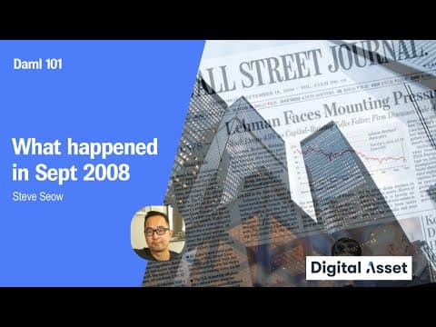 Daml 101: What happened in September 2008 [2022]