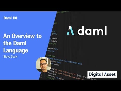 Daml 101: An Overview to the Daml Language [2022]