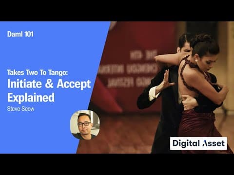 Daml 101: Takes Two to Tango: Initiate & Accept Explained [2022]