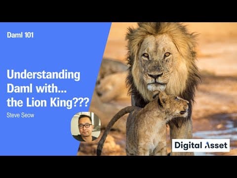 Daml 101:  Understanding Daml with... the Lion King? [2022]