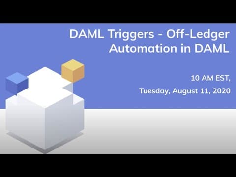 How to automate ledger actions using Daml Triggers - Daml Webinar